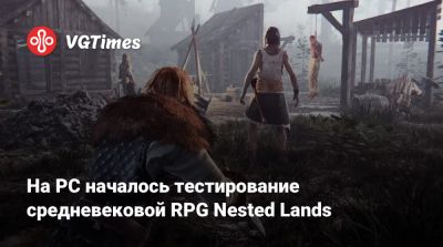 На PC началось тестирование средневековой RPG Nested Lands - vgtimes.ru