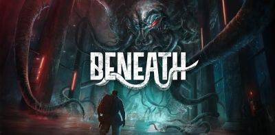 Новый геймплейный трейлер подводного хоррор-шутера Beneath - zoneofgames.ru