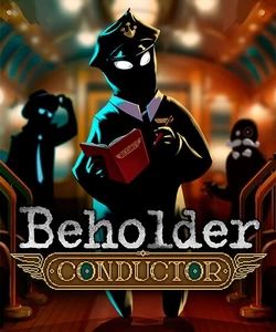 Beholder Conductor. Прохождение игры - gamesisart.ru - Россия