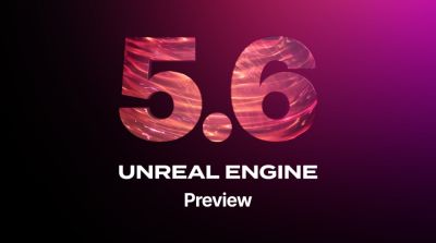 Epic Games выпустила предварительную версию Unreal Engine 5.6 для разработчиков - playground.ru