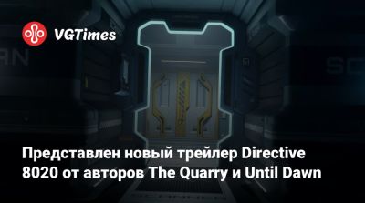 Представлен новый трейлер Directive 8020 от авторов The Quarry и Until Dawn - vgtimes.ru