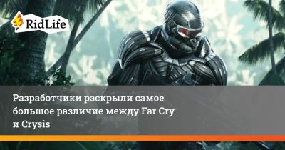 Разработчики раскрыли самое большое различие между Far Cry и Crysis - ridus.ru - Гаити