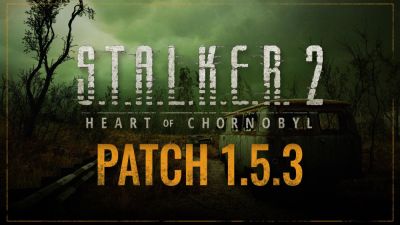 Для S.T.A.L.K.E.R. 2 вышло обновление 1.5.3, улучшающее респавн мобов и производительность - playground.ru