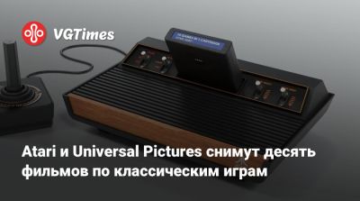 Atari и Universal Pictures снимут десять фильмов по классическим играм - vgtimes.ru